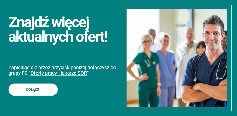 Wicej aktualnych propozycji pracy na grupie FB "Oferty pracy - lekarze SOR"